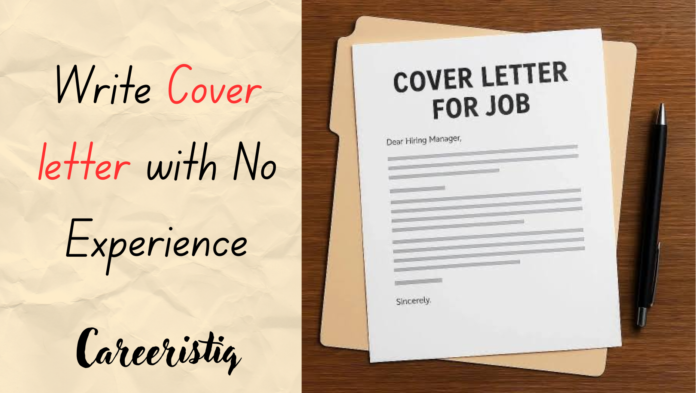 How to Write a Cover Letter With No Experience